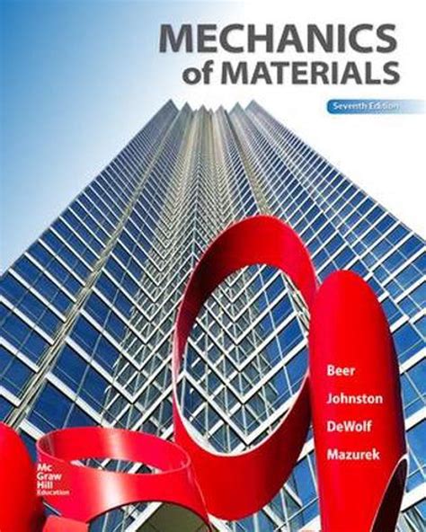 beer, e. . Mechanics of materials 7th edition solutions chapter 10